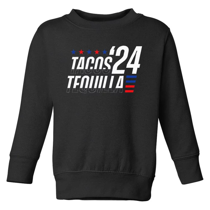 Tacos & Tequila 2024 Election Toddler Sweatshirt