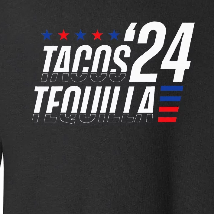 Tacos & Tequila 2024 Election Toddler Sweatshirt