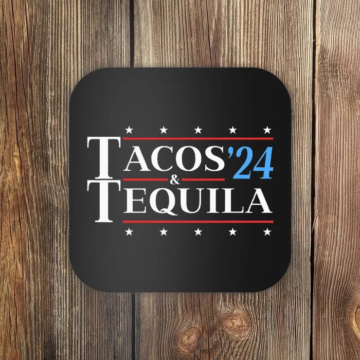 Tacos & Tequila 24 Funny Presidential Election 2024 Parody Coaster