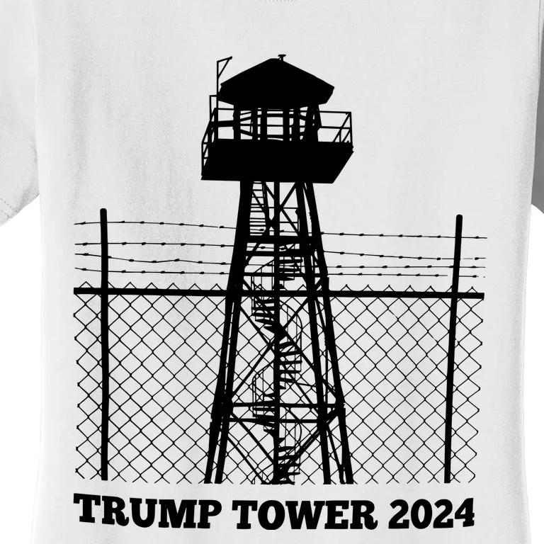 Trump Tower 2024 Trump For Prison Women's T-Shirt