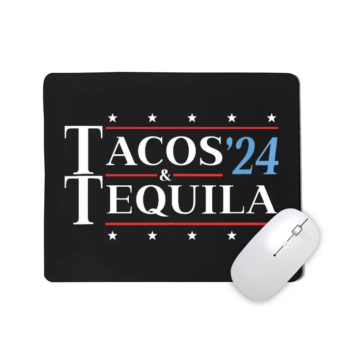 Tacos & Tequila 24 Funny Presidential Election 2024 Parody Mousepad