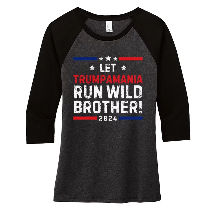 Trumpamania Trump 2024 Let Trumpamania Run Wild Brother Women's Tri-Blend 3/4-Sleeve Raglan Shirt