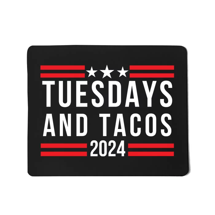 Tuesdays & Tacos 2024 Funny Foodie Trendy Mexican Fiesta Taco Lover Foodie Humor Mousepad