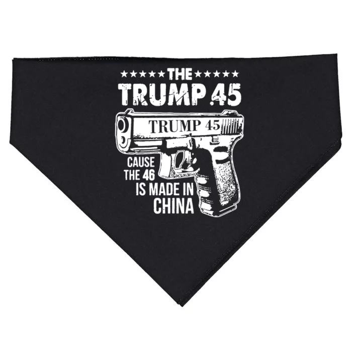 The Trump 45 Cause The 46 Is Made In China Funny President USA-Made Doggie Bandana