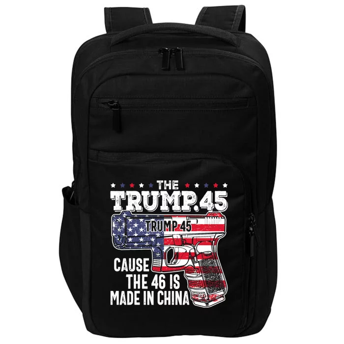 The Trump 45 Cause The 46 Is Made In China Impact Tech Backpack