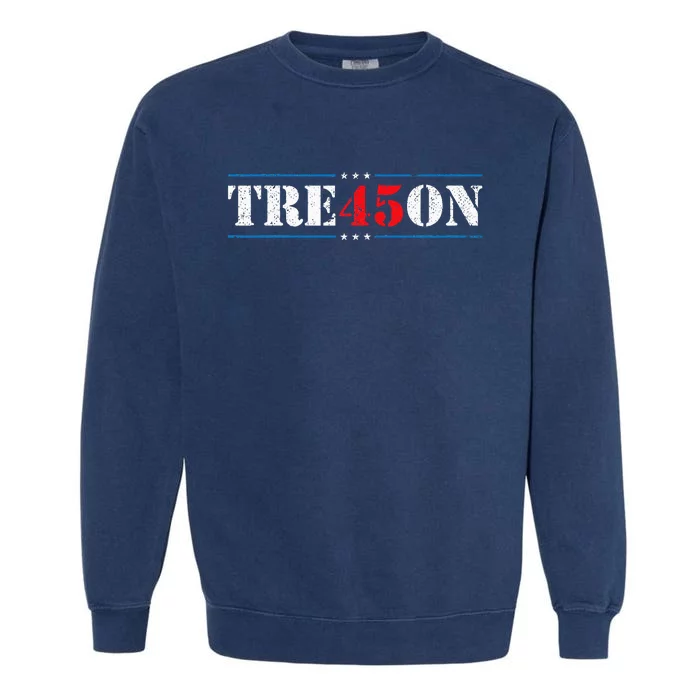 Tre45on Treason 45 2020 Election Anti Trump Democrat Gift Garment-Dyed Sweatshirt