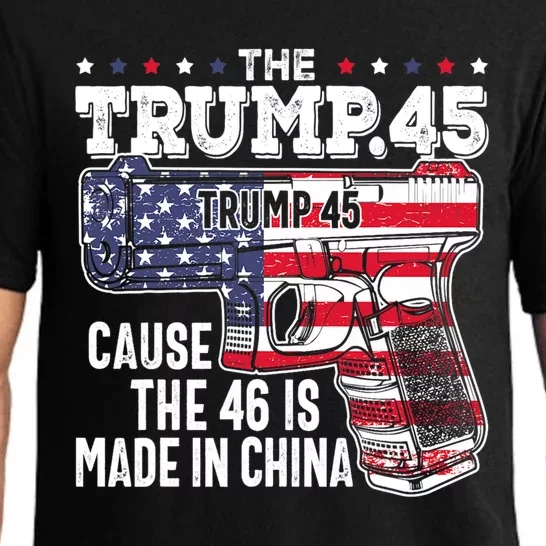 The Trump 45 Cause The 46 Is Made In China Pajama Set