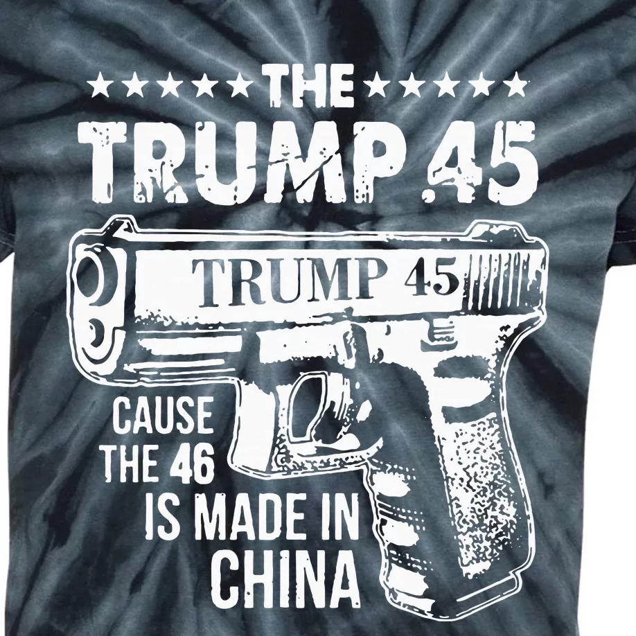 The Trump 45 Cause The 46 Is Made In China Kids Tie-Dye T-Shirt