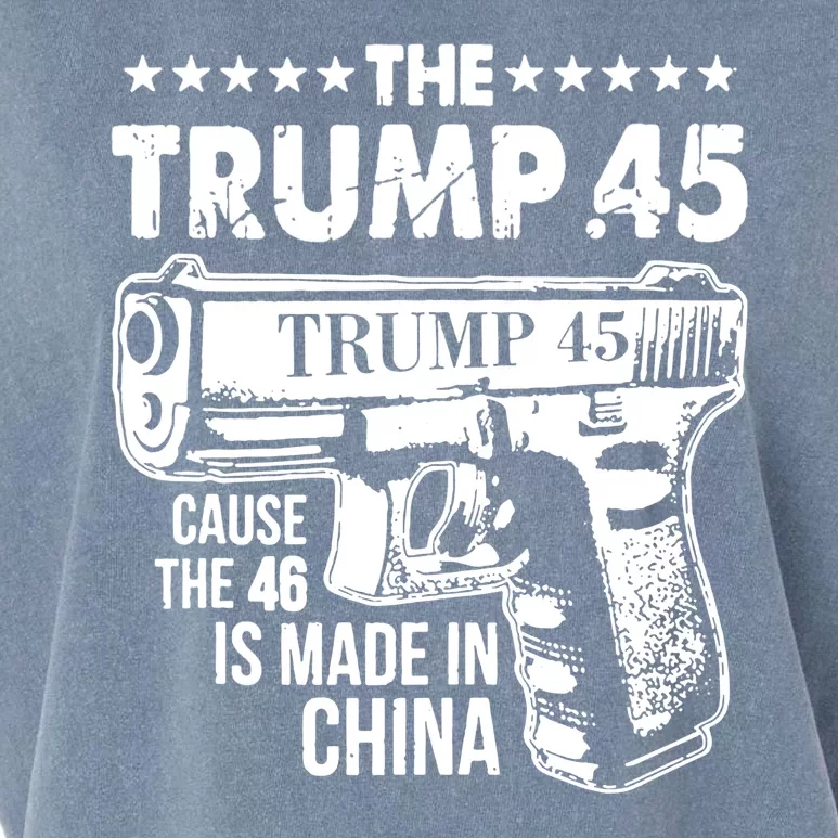 The Trump 45 Cause The 46 Is Made In China Gun Garment-Dyed Women's Muscle Tee