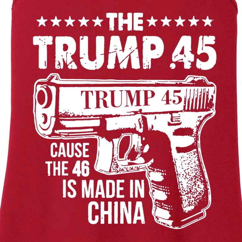 The Trump 45 Cause The 46 Is Made In China Gun Ladies Essential Tank