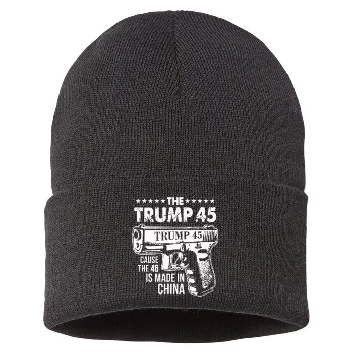 The Trump 45 Cause The 46 Is Made In China Sustainable Knit Beanie