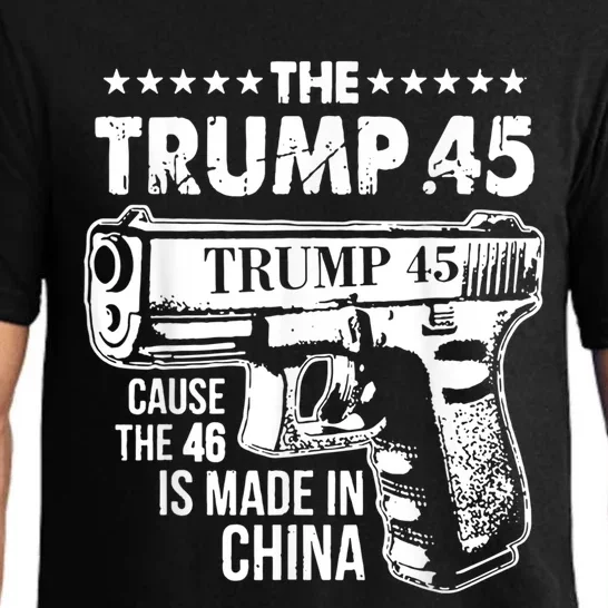 The Trump 45 Cause The 46 Is Made In China Pajama Set