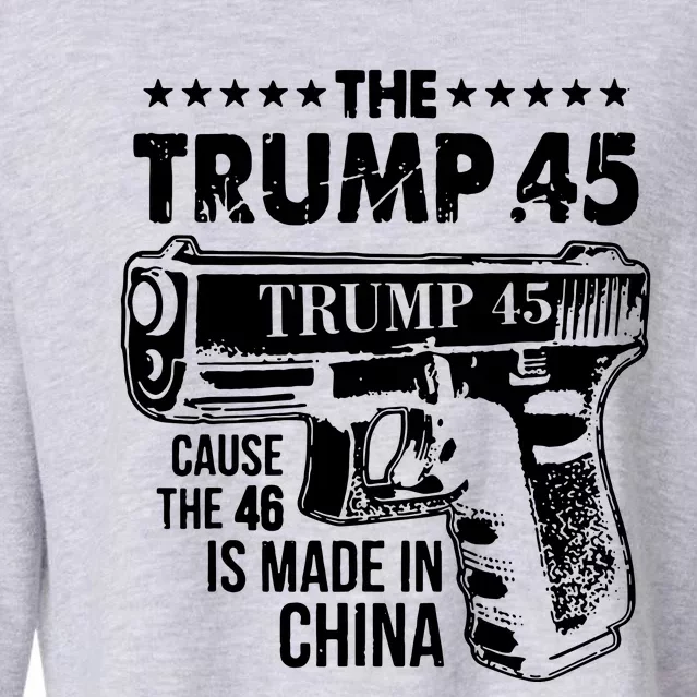 The Trump 45 Cause The 46 Is Made In China Cropped Pullover Crew