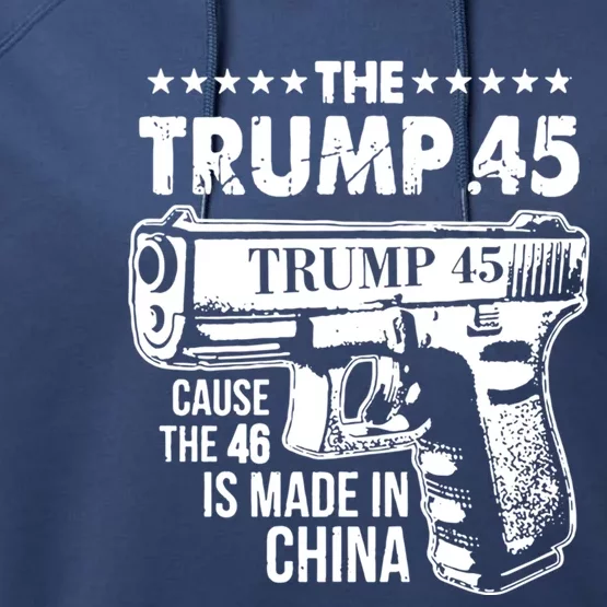 The Trump 45 Cause The 46 Is Made In China Cute Gift Performance Fleece Hoodie