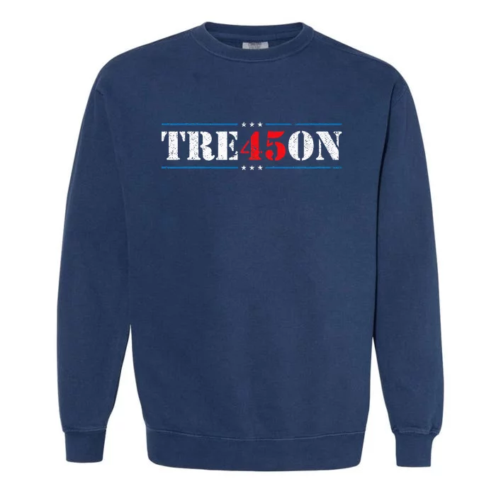 Tre45on Treason 45 2020 Election Anti Trump Garment-Dyed Sweatshirt