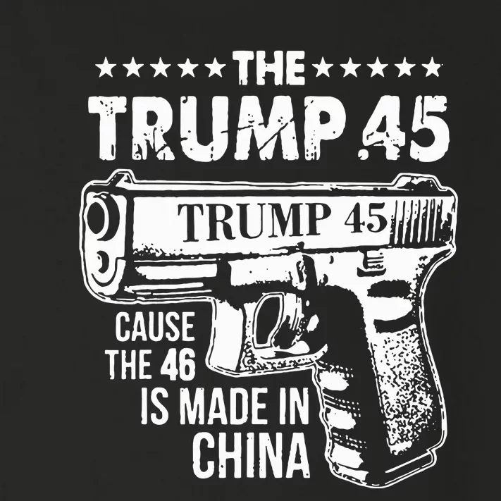 The Trump 45 Cause The 46 Is Made In China Toddler Long Sleeve Shirt