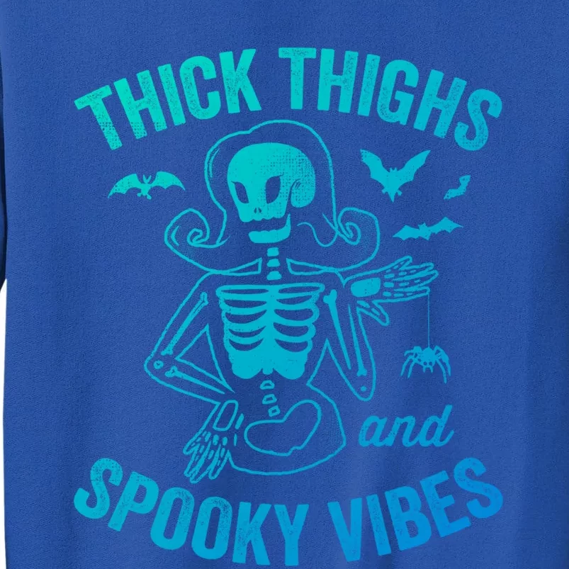 Thick Thighs And Spooky Vibes Lady Skeleton Halloween Cool Gift Tall Sweatshirt