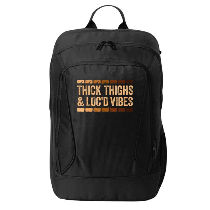 Thick Thighs And Locd Vibes Black Pride City Backpack