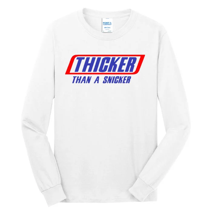 Thicker Than A Snicker Tall Long Sleeve T-Shirt