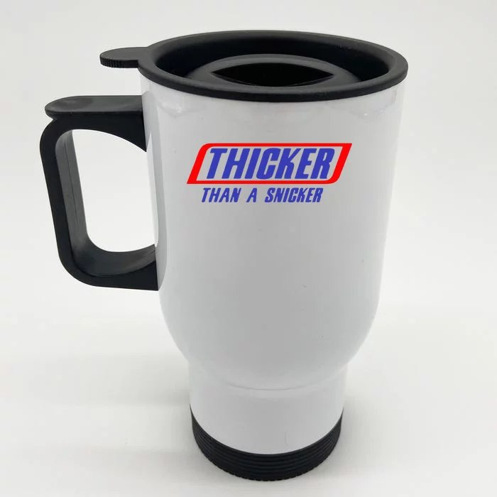 Thicker Than A Snicker Front & Back Stainless Steel Travel Mug