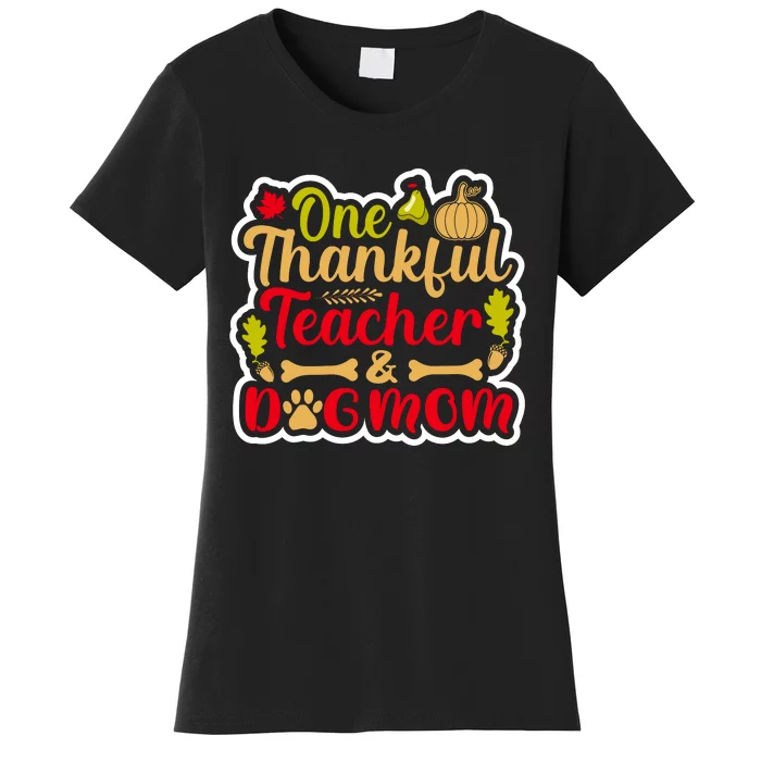 Thankful Teacher And Dog Mom Fall Theme Women's T-Shirt