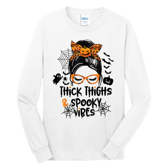 Thick Thighs And Spooky Vibes Messy Bun Girl Funny Halloween Tall Long Sleeve T-Shirt