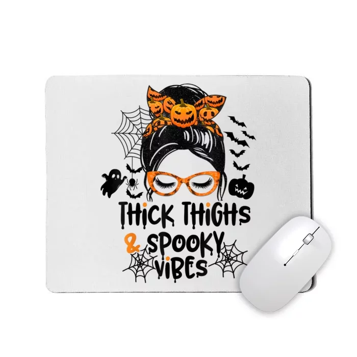 Thick Thighs And Spooky Vibes Messy Bun Girl Funny Halloween Mousepad