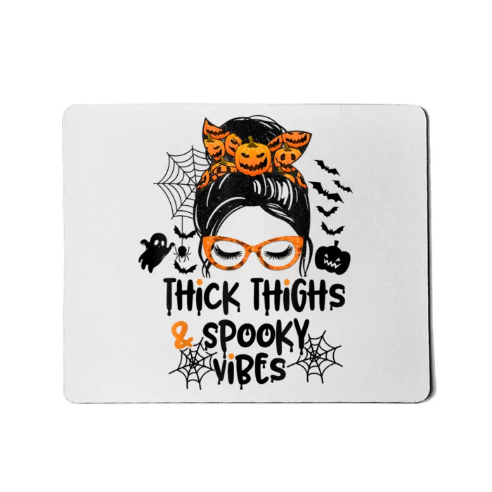 Thick Thighs And Spooky Vibes Messy Bun Girl Funny Halloween Mousepad