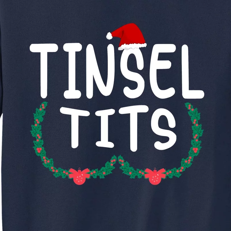 Tinsel Tits And Jingle Balls Funny Christmas Tall Sweatshirt