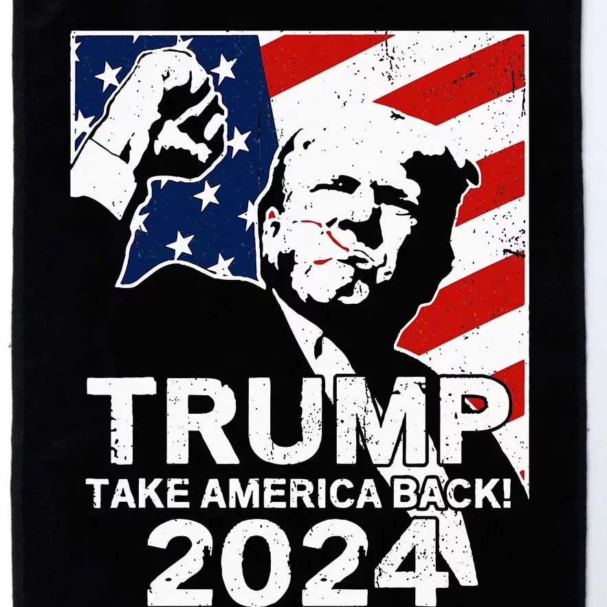 Trump Take America Back 2024 Rally Fight Fist Supporters Platinum Collection Golf Towel