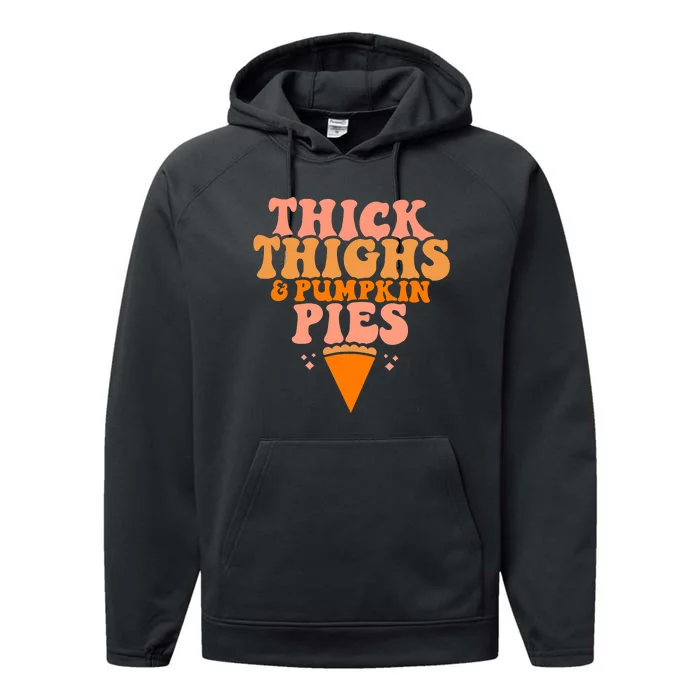 Thick Thighs And Pumpkin Pies Family Thanksgiving Performance Fleece Hoodie