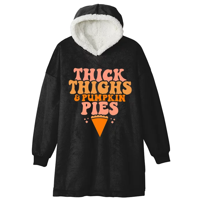 Thick Thighs And Pumpkin Pies Family Thanksgiving Hooded Wearable Blanket