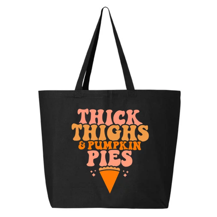 Thick Thighs And Pumpkin Pies Family Thanksgiving 25L Jumbo Tote