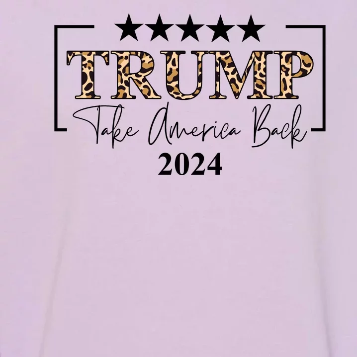 Trump Take America Back 2024 Cheetah Print Election Garment-Dyed Sweatshirt