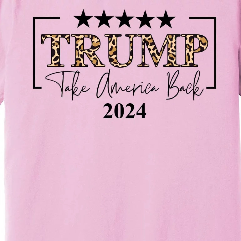 Trump Take America Back 2024 Cheetah Print Election Premium T-Shirt