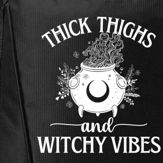 Thick Thighs And Witchy Vibes Halloween Cute Gift City Backpack