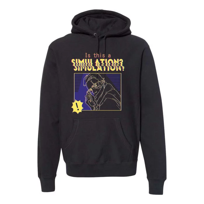 This This A Simulation Premium Hoodie