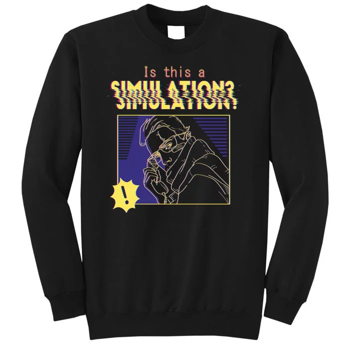 This This A Simulation Tall Sweatshirt