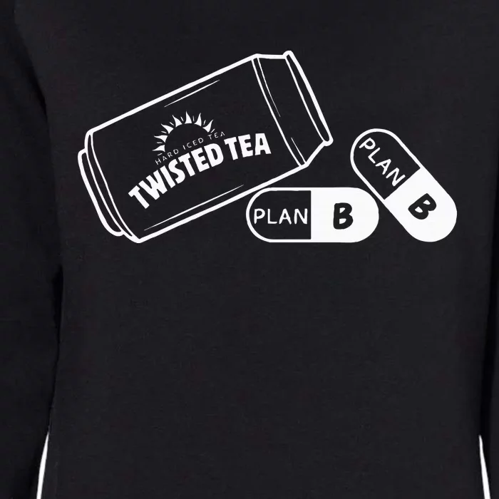 Twisted TeaS And Plan B Funny Womens California Wash Sweatshirt