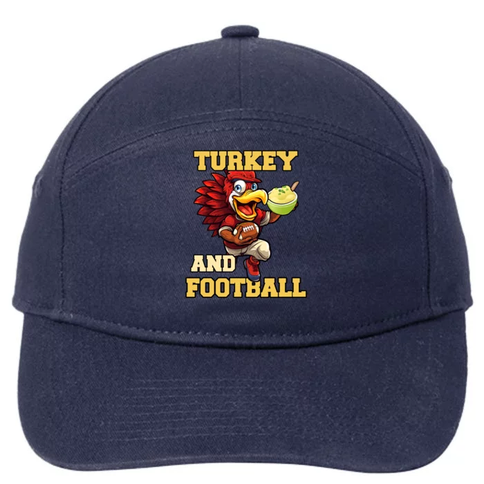 Thanksgiving Turkey And Football Season Funny Turkey Dinner Gift 7-Panel Snapback Hat