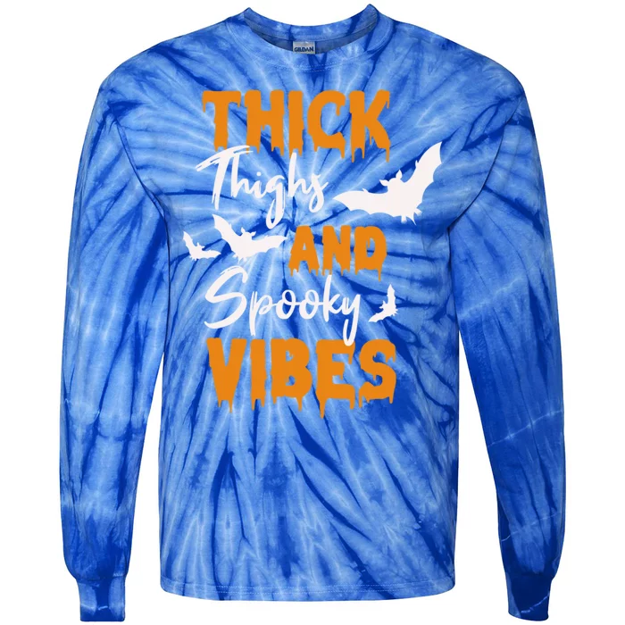 Thick Thighs And Spooky Vibes Spooky Vibes Halloween Great Gift Tie-Dye Long Sleeve Shirt