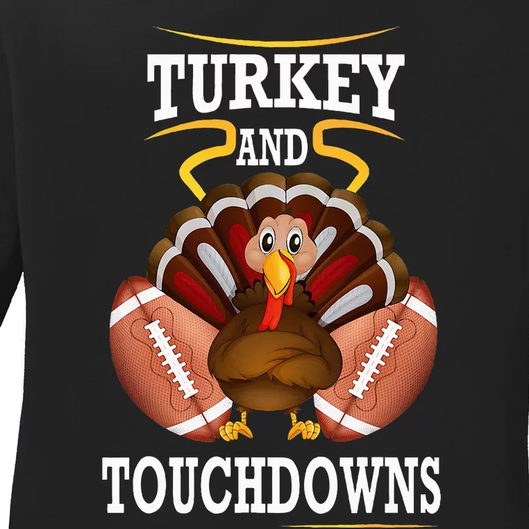 Thanksgiving Turkey And Touchdowns Football Ladies Long Sleeve Shirt