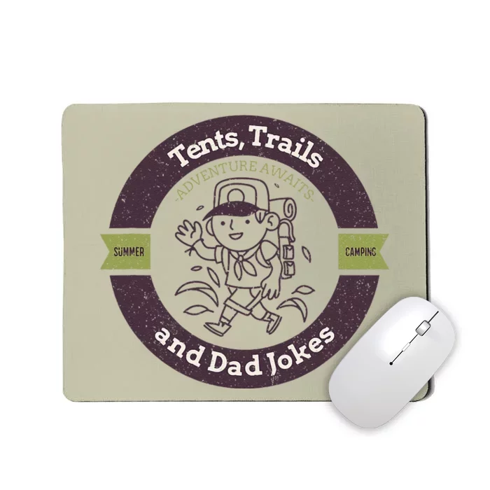 Tents Trails And Dad Jokes Camping Dad Gift Mousepad