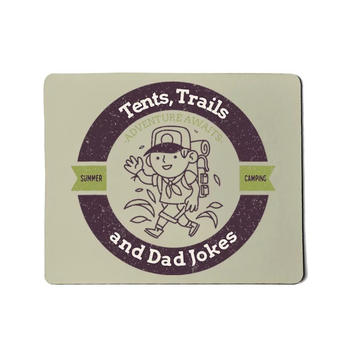 Tents Trails And Dad Jokes Camping Dad Gift Mousepad