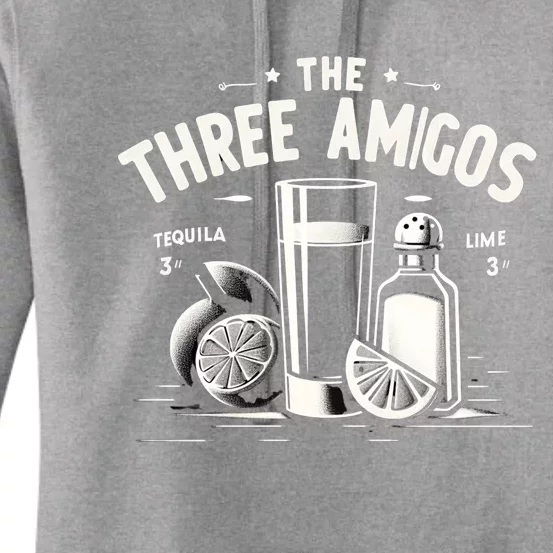 The Three Amigos Tequila Salt Lime Shots Cinco De Mayo Day Gift Women's Pullover Hoodie