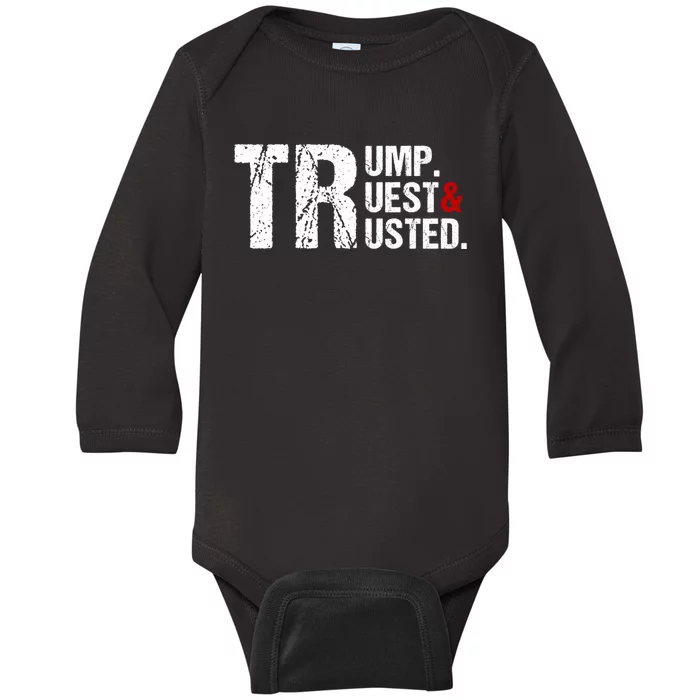 Trump Truest And Trusted Pro Trump Supporter 2024 Baby Long Sleeve Bodysuit