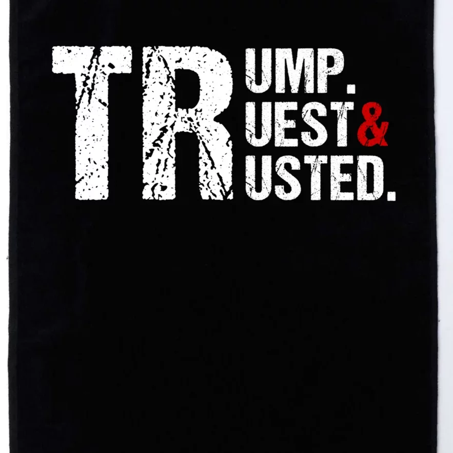 Trump Truest And Trusted Pro Trump Supporter 2024 Platinum Collection Golf Towel