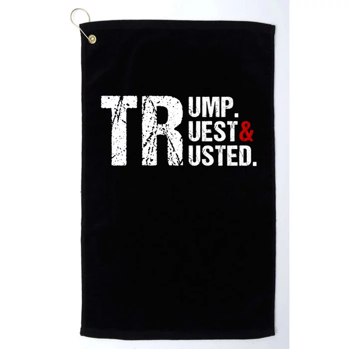 Trump Truest And Trusted Pro Trump Supporter 2024 Platinum Collection Golf Towel