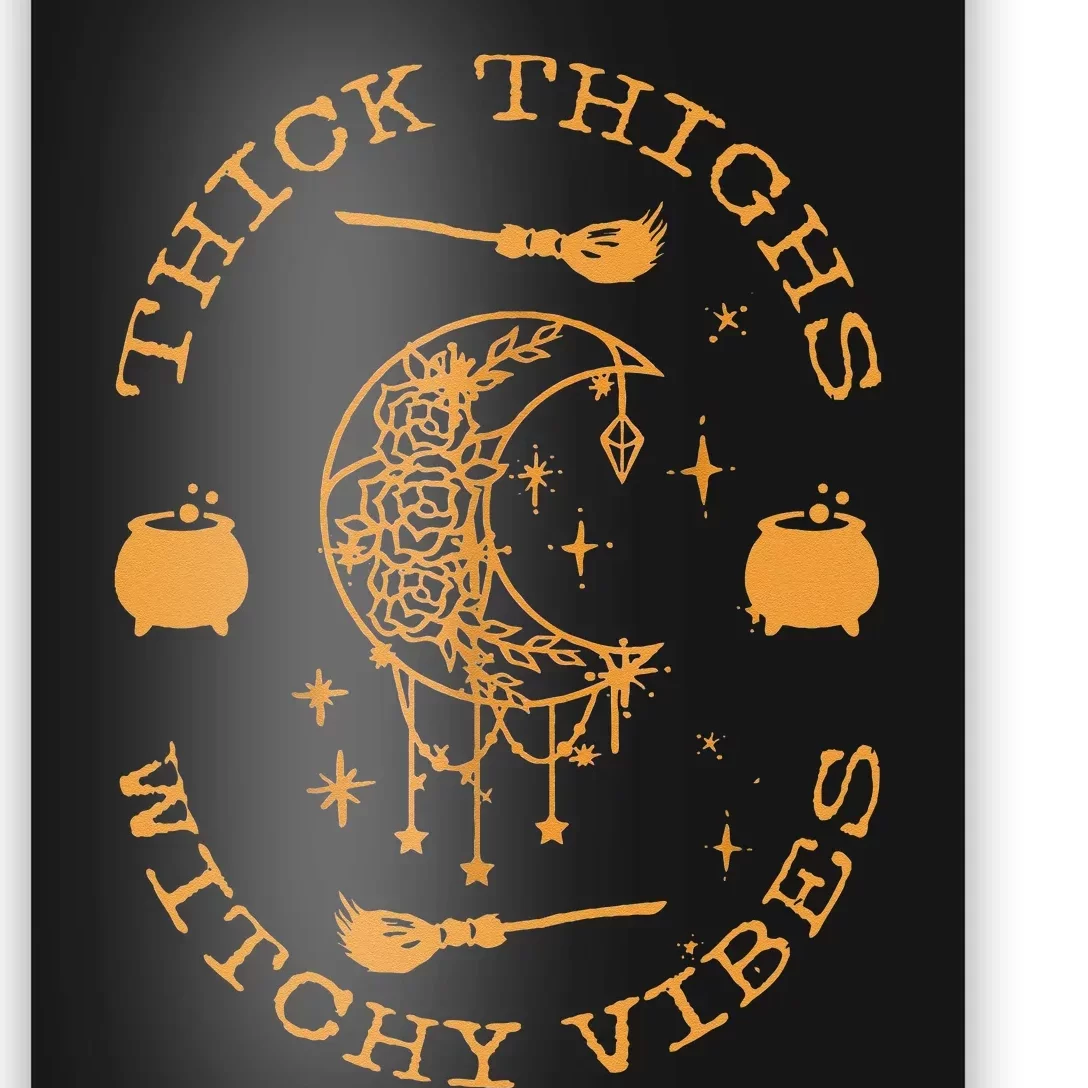 Thick Thighs And Spooky Vibes Thick Thighs And Vibes Poster