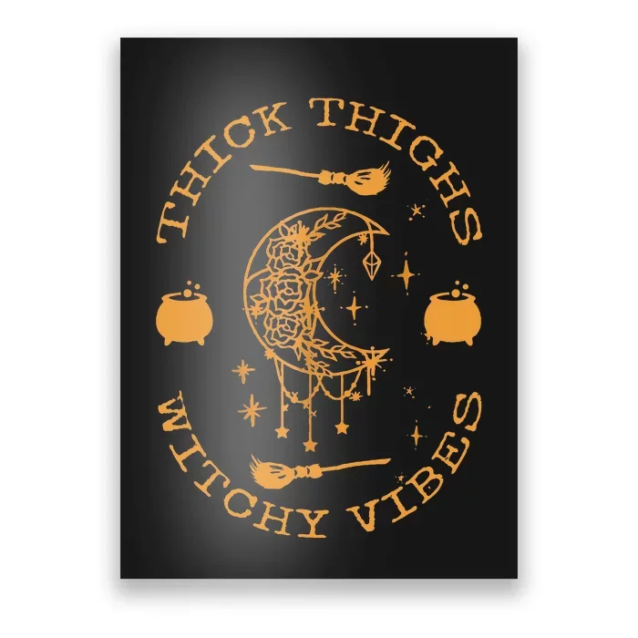 Thick Thighs And Spooky Vibes Thick Thighs And Vibes Poster